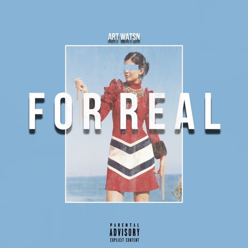 For Real - Art Watsn