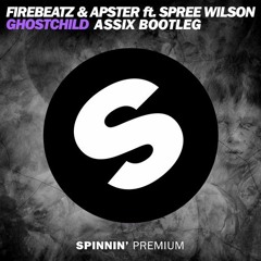 Firebeatz & Apster Ft. Spree Wilson - Ghostchild (Assix Bootleg) FREE DOWNLOAD