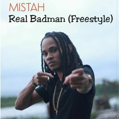 MISTAH - Real Bad Man (Freestyle)