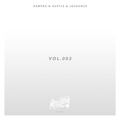 VOL. 002 - Kempeh + Hustle + Lechvnce