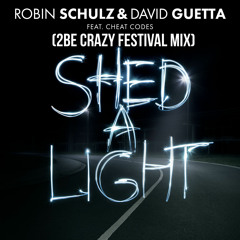 Robin Schulz & David Guetta Ft. Cheat Codes - Shed A Light (Teebo Festival Mix)