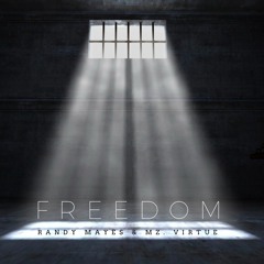 Randy Mayes & Mz. Virtue - Freedom