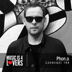 Lovecast Episode 164 - Phon.o [Musicis4Lovers.com]
