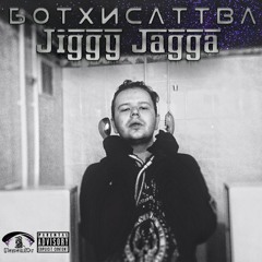 Ботхисаттва - Jiggy Jagga