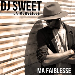 Ma Faiblesse