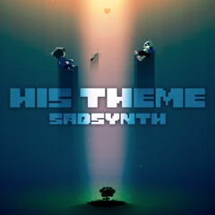【Undertale】His Theme - LYRICS Cover (SadSynth)