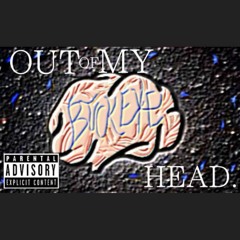 Out of my head (Prod. By TyG beats)