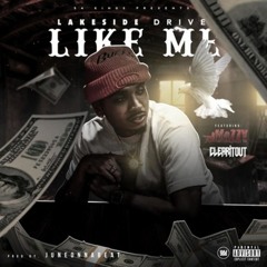 Lakeside Drive ft. Mozzy, ClearItOut - Like Me [Prod. JuneOnnaBeat] [Thizzler.com]