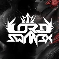 Lord Swan3x VS Cruel Reaction (Phoenix Mashup)[Free Download]