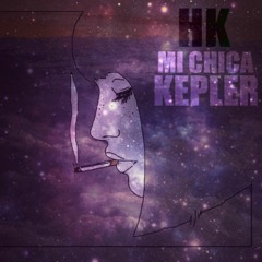 HK - MI CHICA KEPLER