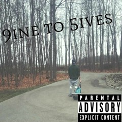Artees - 9ine to 5ives (Prod. by B-YOUNG)