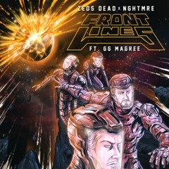 Zeds Dead x NGHTMRE (ft. GG Magree) - Frontlines (Fomo Remix)