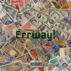 "Errway!" (Written by "Rone") (Produced by "Stitch" & "Rone") from upcoming project "The Writings"