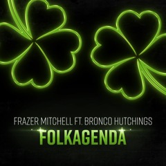 Folkagenda ft. Bronco Hutchings