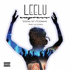 Leelu & JerXme | Going In (Prod. Jim Hurdle)