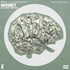 8Barz - Money On My Mind (Feat. YoloDaRatchet)