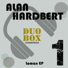 dbu001 - ALAN HARDBERT - Lomax (Original Mix)