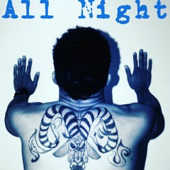 ALL NIGHT