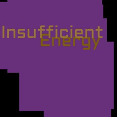 "Insufficient Energy" x Yeroc Da Vero [Prod By. @PenachoBeats]