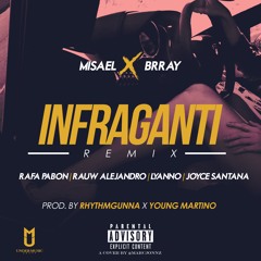 Infraganti Remix - MISΔEL x Brray ft(Joyce Santana,Rafa Pabon, Rauw Alejandro, Lyano)