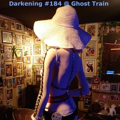 LiveSet Darkening #184 @ Ghost Train_CH