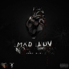 Mad Luv ft. D.R.
