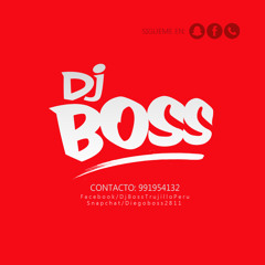 DJ BOSS - MIX JUERGA