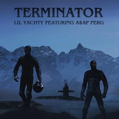 Lil Yachty ft. A$ap Ferg- Terminator