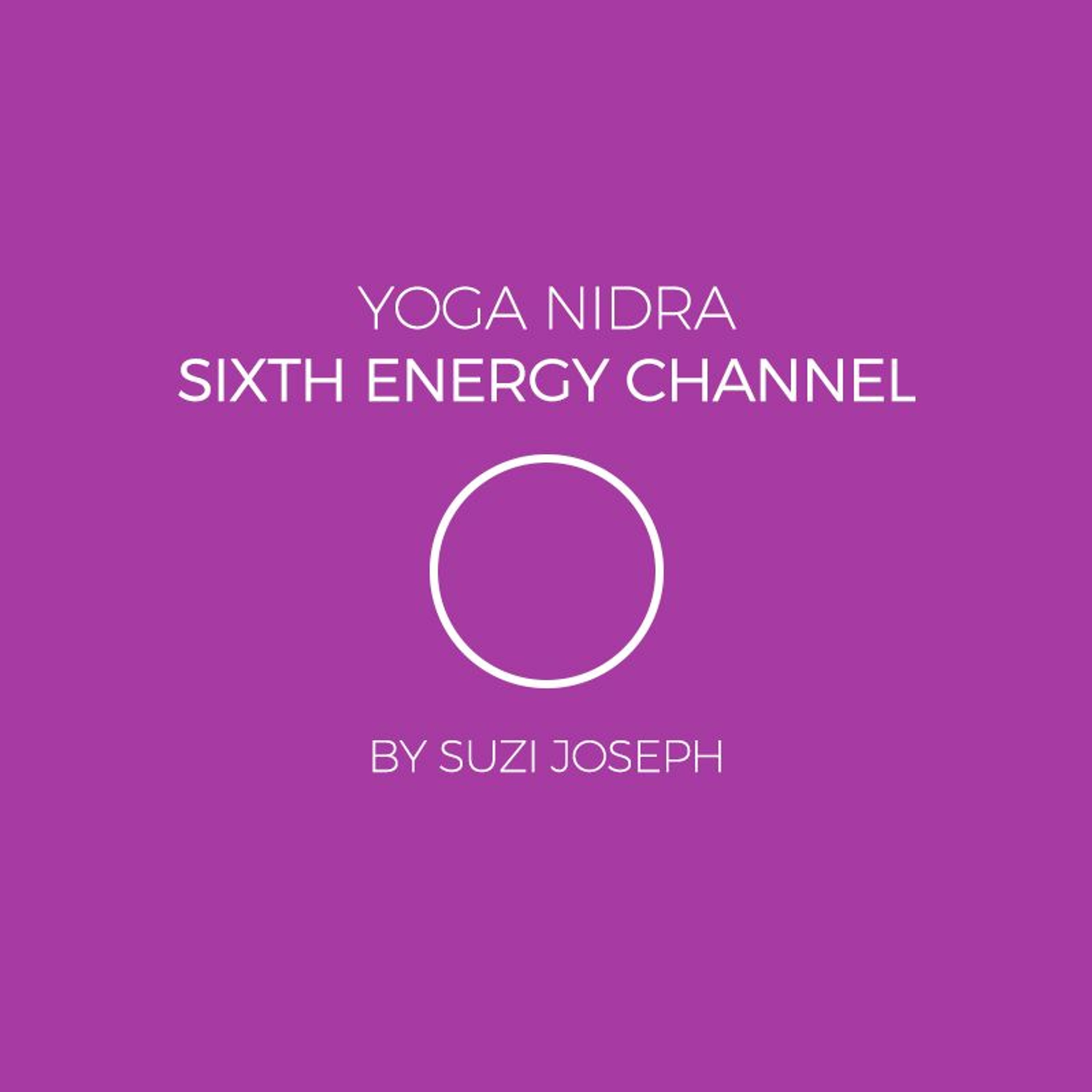 Yoga Nidra - Ajna Chakra - The Third Eye (Sixth Energy Channel) episode artwork