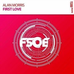 Alan Morris - First Love (Original Mix)