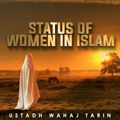 Does Islam Oppress Women? - Wahaj Tarin