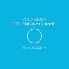 Yoga Nidra - Vishuddhi - Throat Chakra (Fifth Energy Channel)