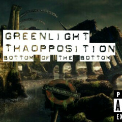 Greenlight - Bottom of tha bottom Freestyle