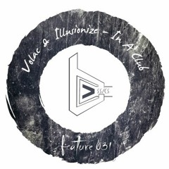 Volac & Illusionize – In A Club (BVSSICS Remix)