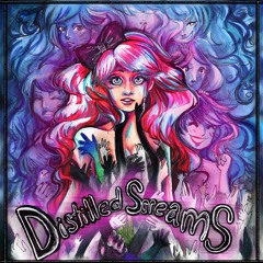 Distilled Screams