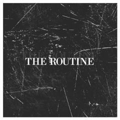 The Routine (Prod. CSpring)