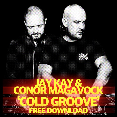 Jay Kay & Conor Magavock - Cold Groove **FREE DOWNLOAD**
