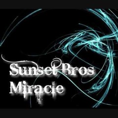 Sunset Bros - Miracle