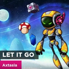 Axtasia - Let It Go  Cheat Code
