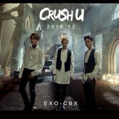 Crush U - EXO CBX
