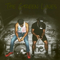 The Green Lines (Prod. Donny Clips x QB)