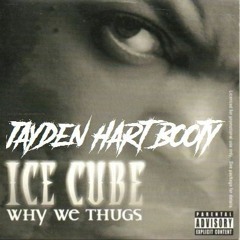 Ice Cube - Why we Thugs ( Jayden Hart Quick Booty ) FREE DOWNLOAD (Song Starts At 30 Seconds )