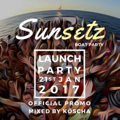#SUNSETZ OFFICIAL PROMO MIX . KÖSCHA