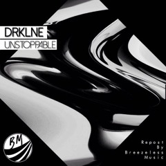 Drklne - Unstoppable (Free Download)