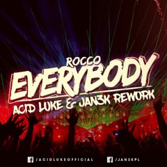 Rocco - Everybody [JAN3K & Acid Luke Remix] FREE DOWNLOAD