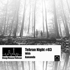 Tehran Night #83 With Aananda