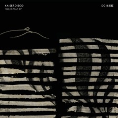 Kaiserdisco  - Toleranz - Drumcode - DC163