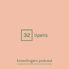 Krossfingers Podcast 32 - Lipelis