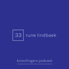 Krossfingers Podcast 33 - Rune Lindbæk