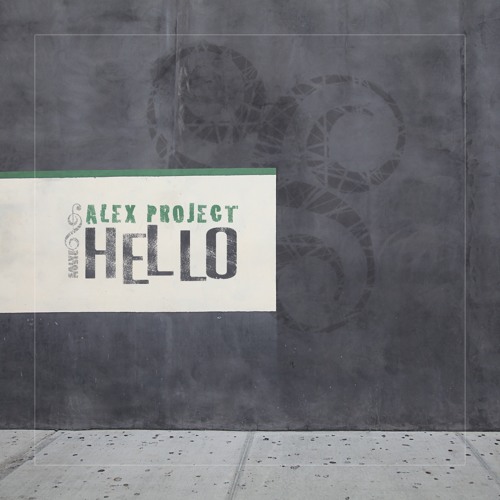 Alex Project - Hello